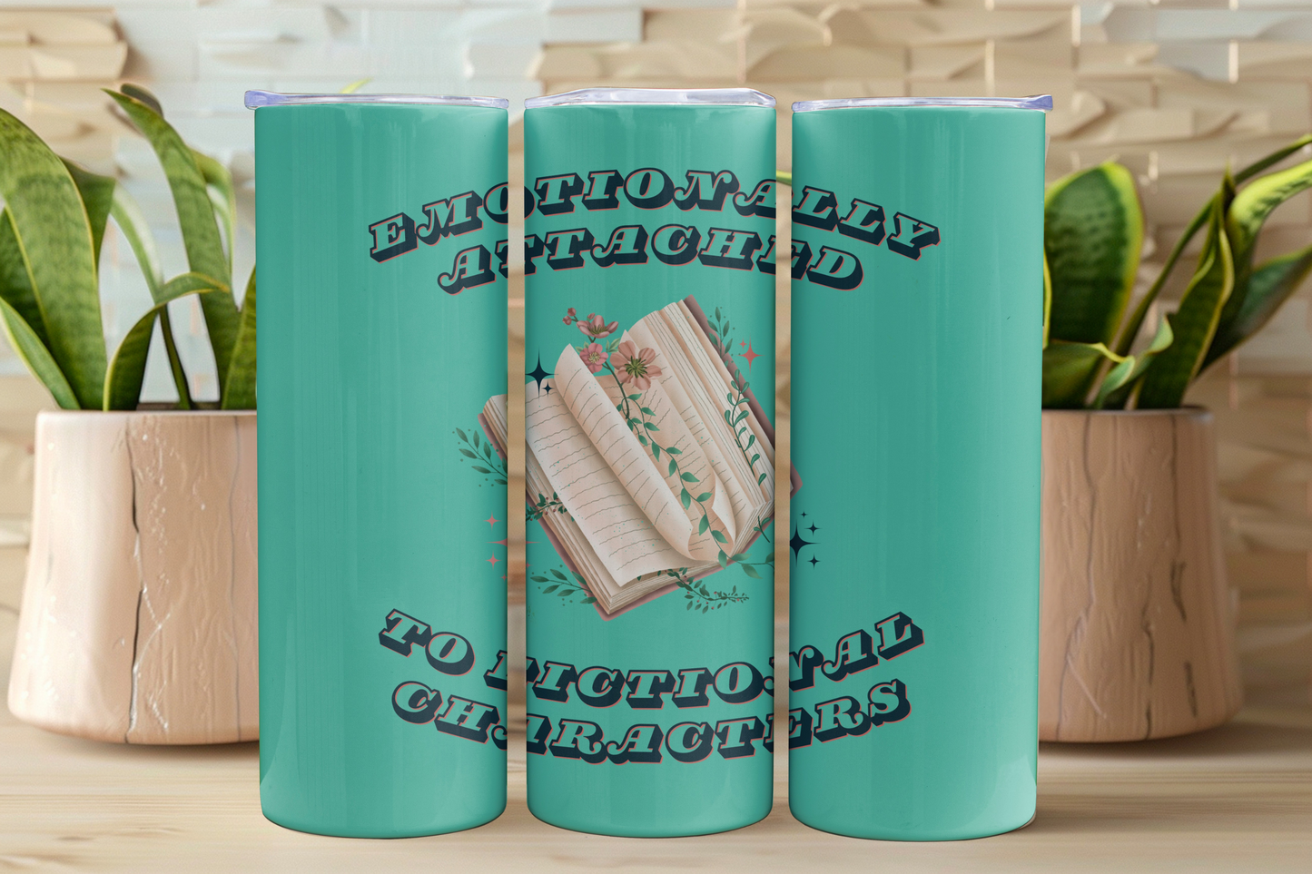 Emotionally Attached To Fictional Characters | 20oz Tumbler
