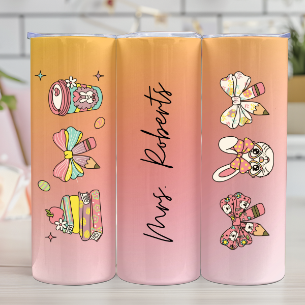 Custom Teacher Easter Coffee | 20oz Tumbler