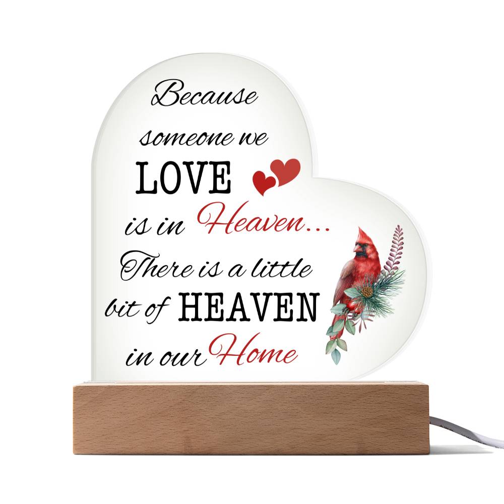 Because Someone We Love Is In Heaven - Cardinal | Printed Heart Acrylic Plaque