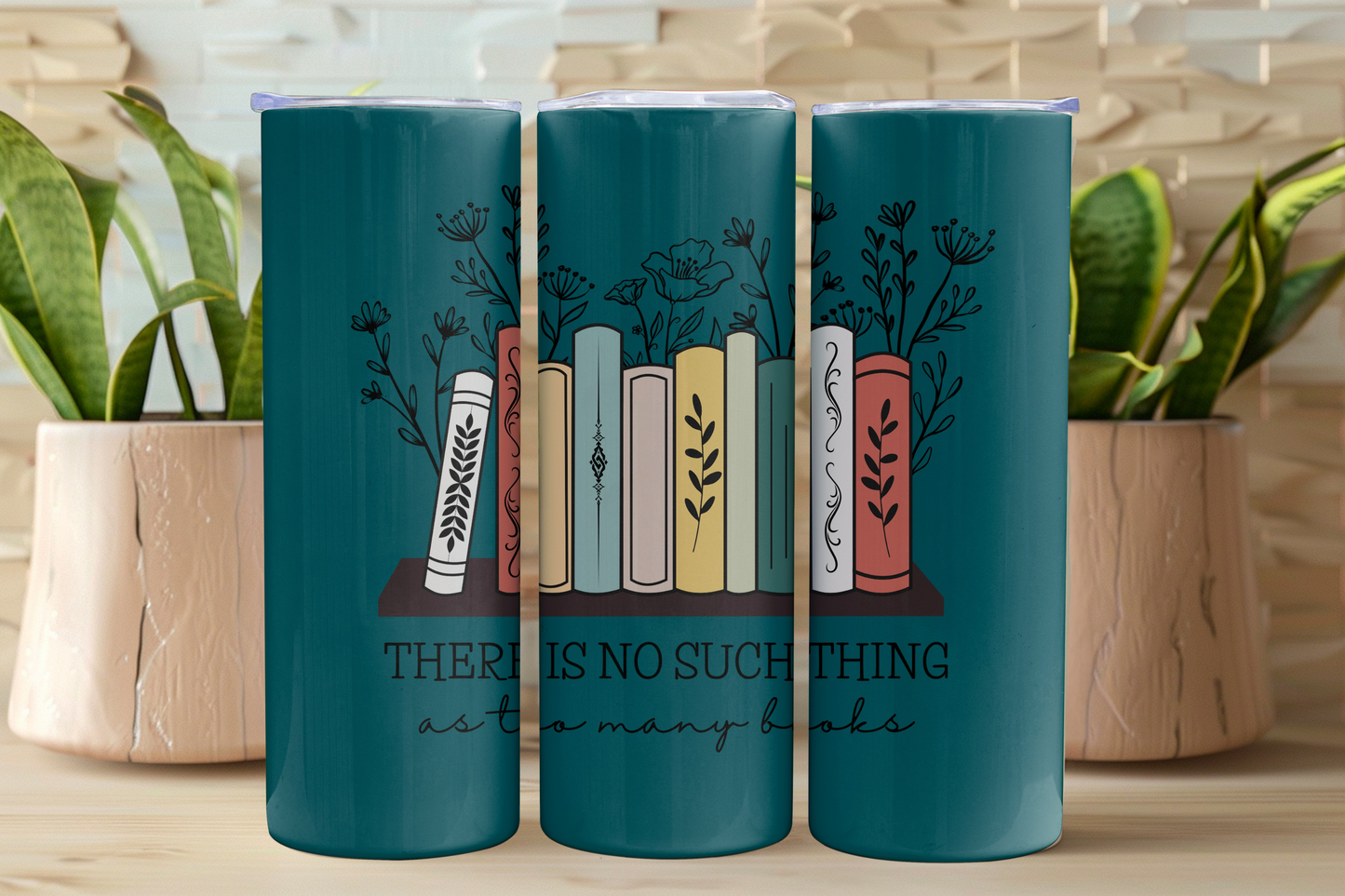No Such Thing As Too Many Books | 20oz Tumbler