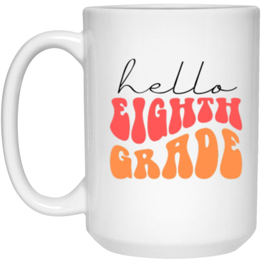 Hello Eighth Grade Retro Pink | 15 oz. White Mug