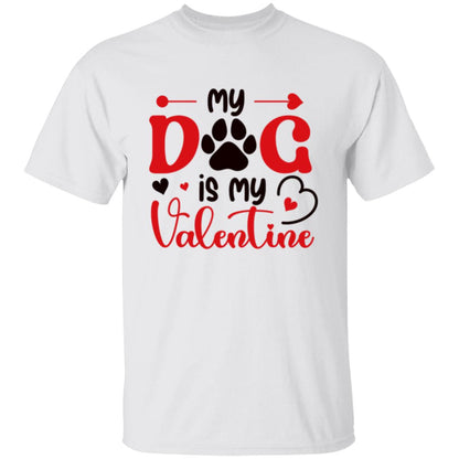 My Dog Is My Valentine | Adult T-Shirt