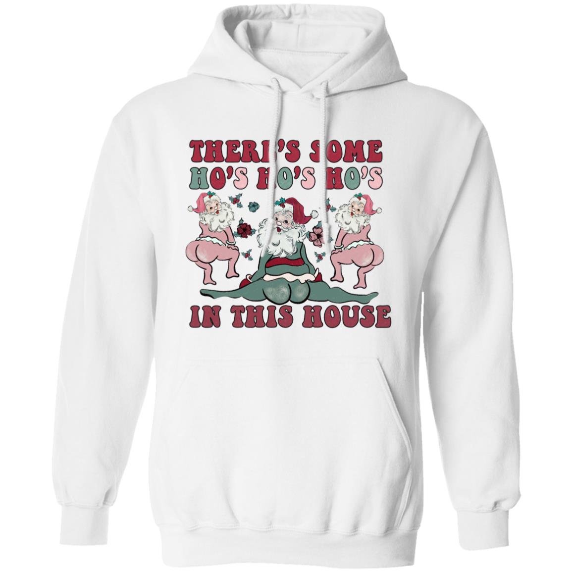 There's Some Hos Hos Hos In This House | Adult Pullover Hoodie