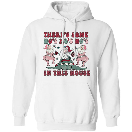 There's Some Hos Hos Hos In This House | Adult Pullover Hoodie