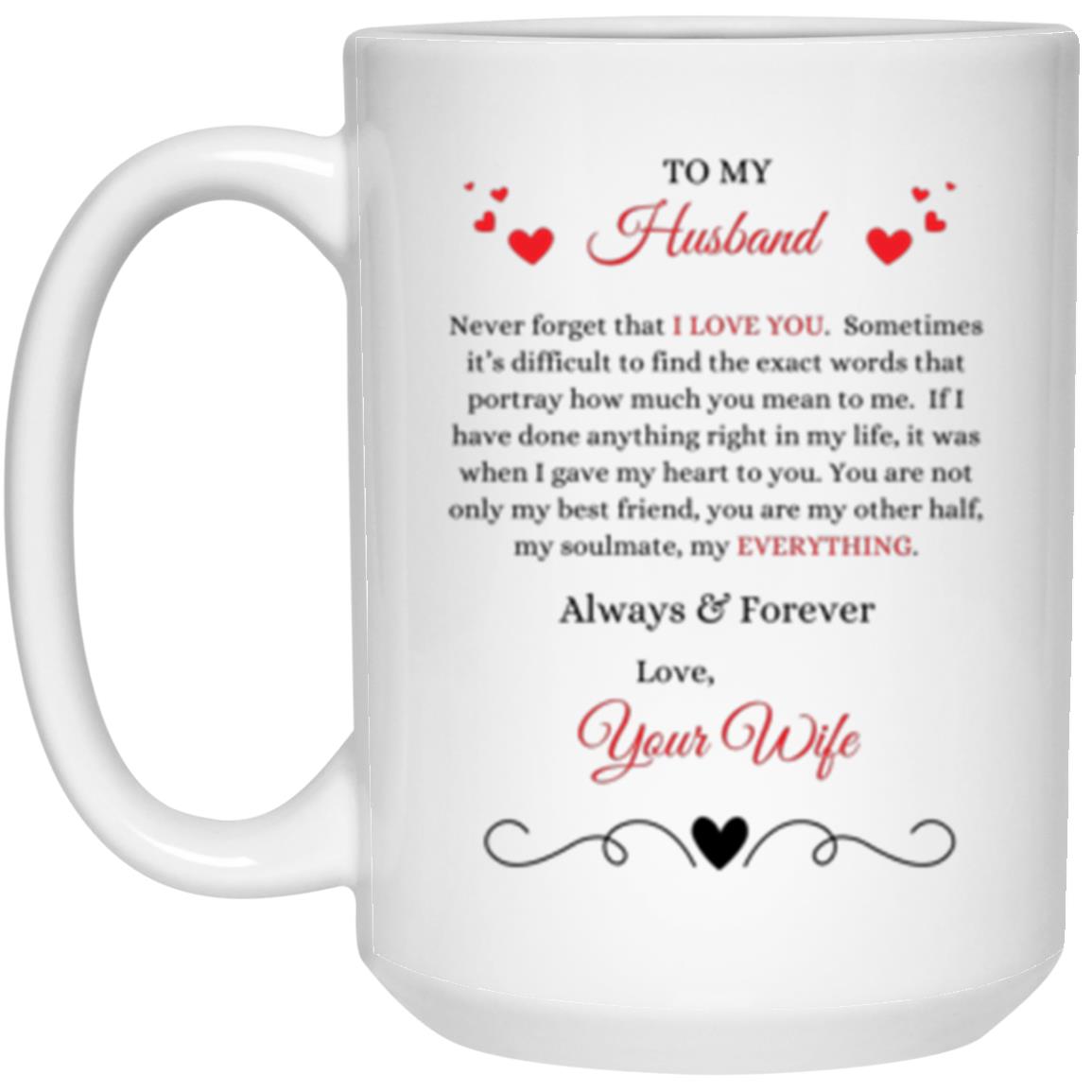 To My Husband, Love Your Wife | 15oz Mug