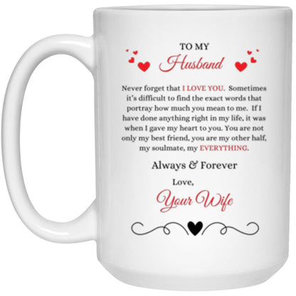 To My Husband, Love Your Wife | 15oz Mug