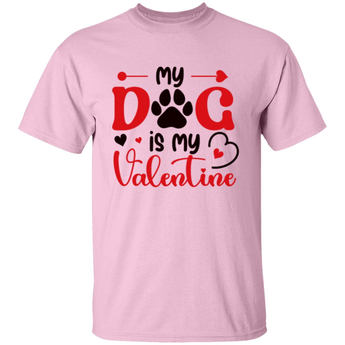 My Dog Is My Valentine | Adult T-Shirt
