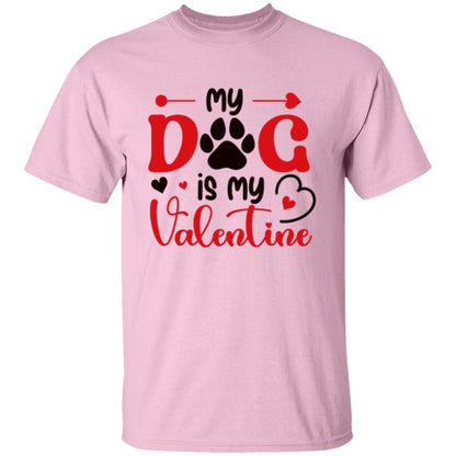 My Dog Is My Valentine | Adult T-Shirt