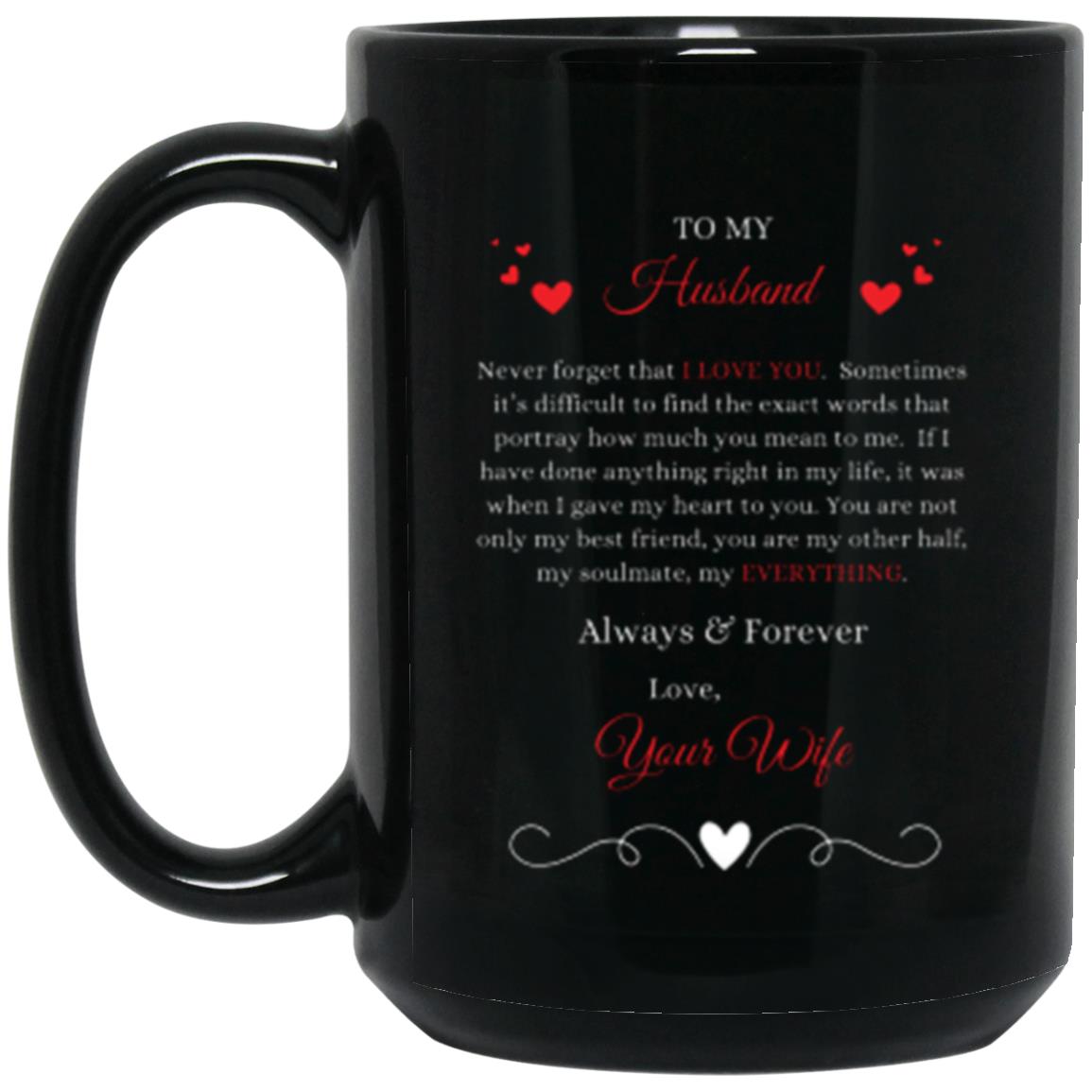 To My Husband, Love Your Wife | 15oz Mug