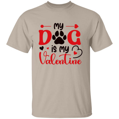My Dog Is My Valentine | Adult T-Shirt