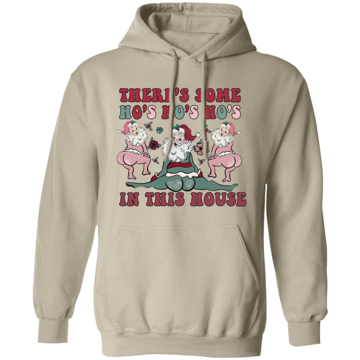 There's Some Hos Hos Hos In This House | Adult Pullover Hoodie