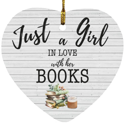 Just A Girl In Love With Her Books - White Wood | Heart Ornament