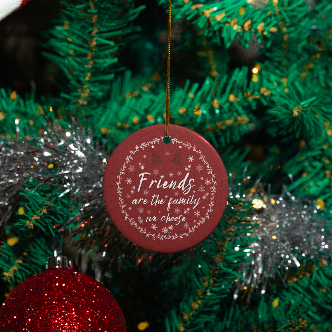 Friends Are The Family We Choose | Christmas Ornament