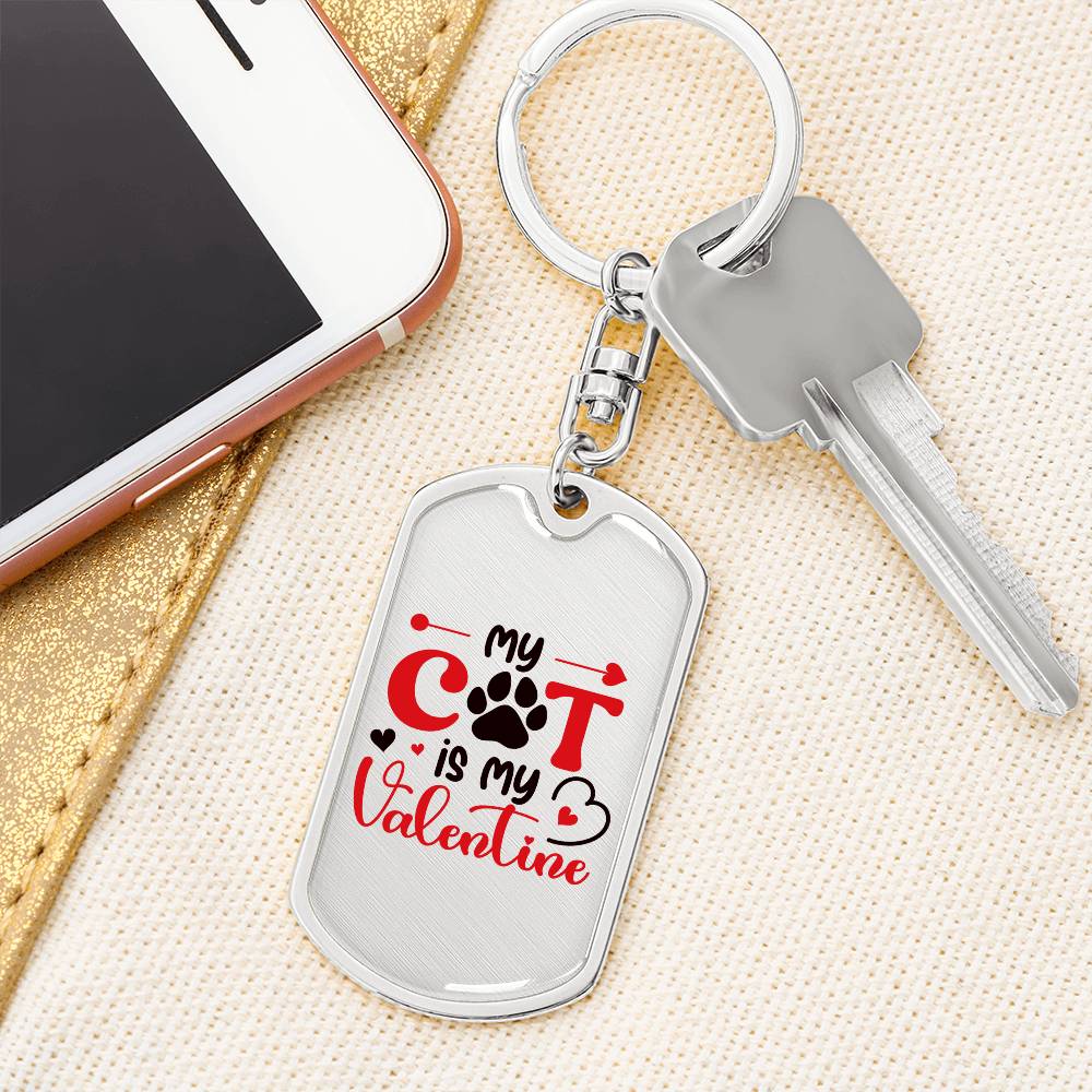 My Cat Is My Valentine | Dog Tag Keychain