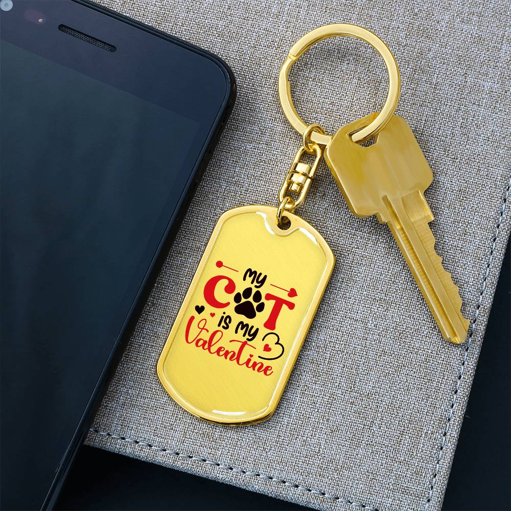 My Cat Is My Valentine | Dog Tag Keychain