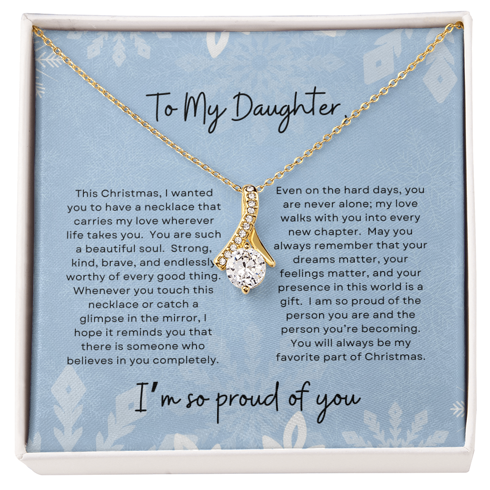 To My Daughter, I'm So Proud Of You | Winter Snowflake Christmas Exclusive | Alluring Beauty Necklace