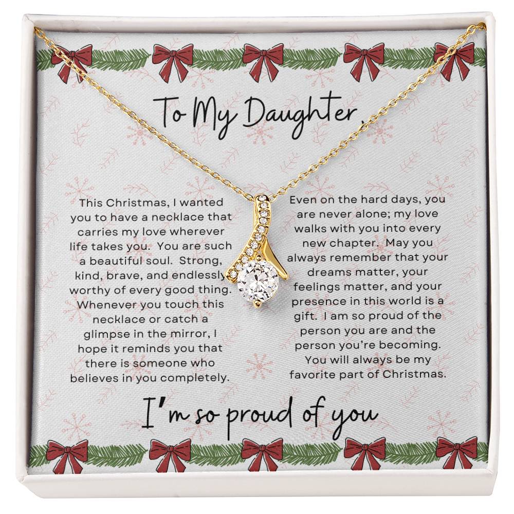 To My Daughter, I'm So Proud Of You | Bows & Garland Christmas Exclusive | Alluring Beauty Necklace