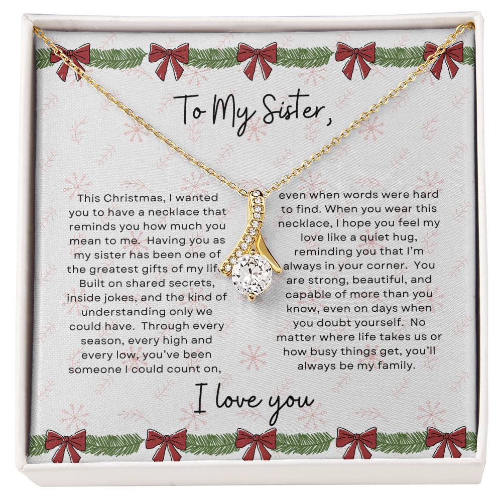 To My Sister, I Love You | Bows & Garland Christmas Exclusive | Alluring Beauty Necklace