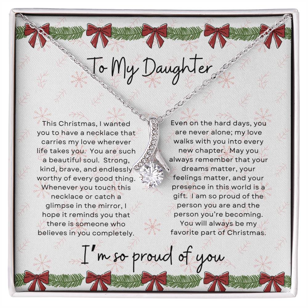 To My Daughter, I'm So Proud Of You | Bows & Garland Christmas Exclusive | Alluring Beauty Necklace