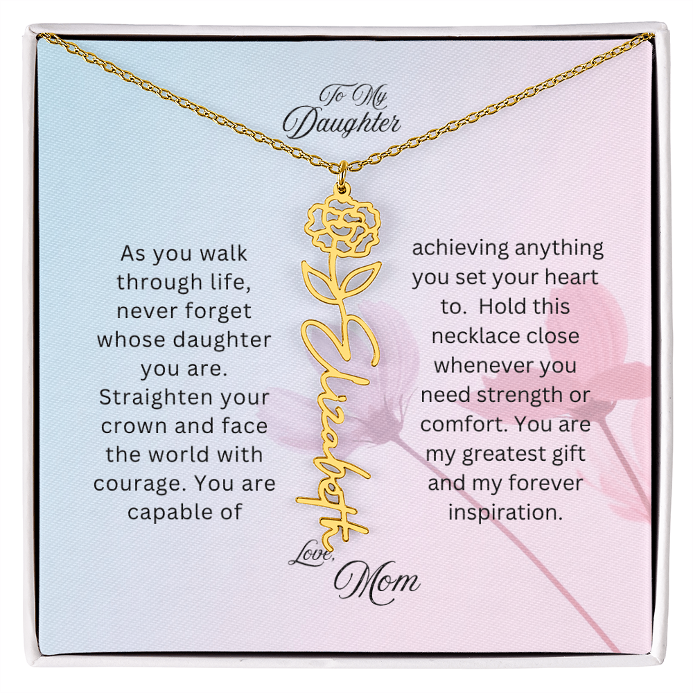 To My Daughter, Love Mom | As You Walk Through Life | Birth Flower Name Necklace
