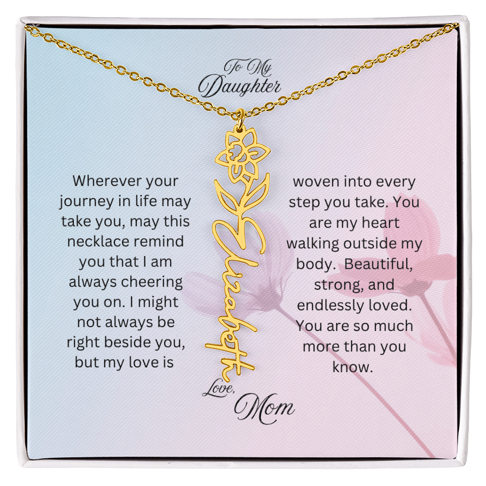 To My Daughter, Love Mom | Wherever Your Journey Takes You | Birth Flower Name Necklace