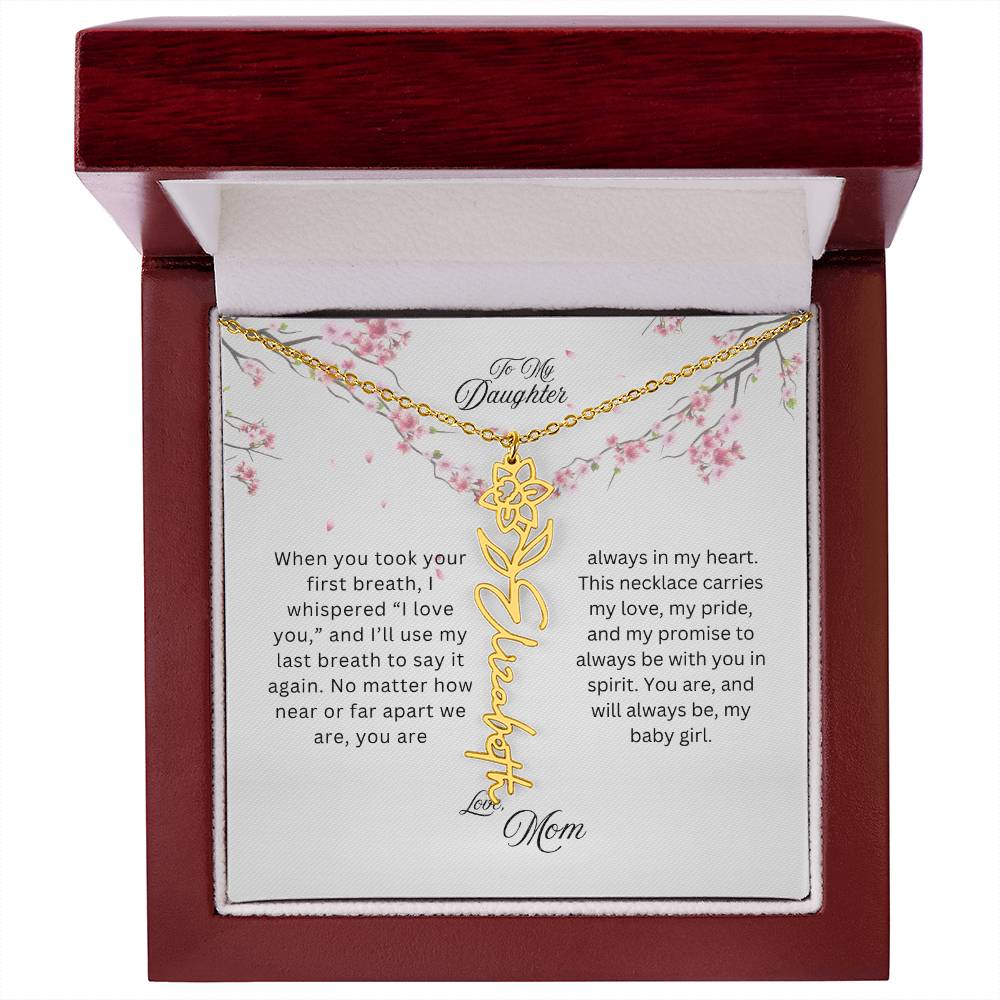 To My Daughter | You Will Always Be My Baby Girl | Birth Flower Name Necklace