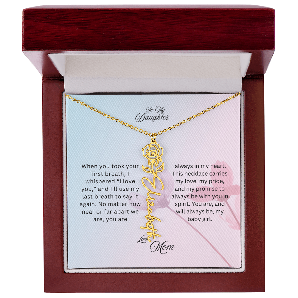 To My Daughter, Love Mom | You Will Always Be My Baby Girl | Birth Flower Name Necklace