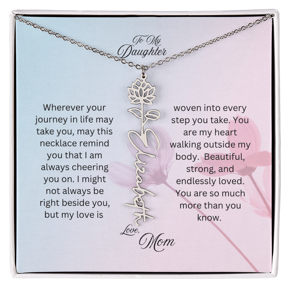 To My Daughter, Love Mom | Wherever Your Journey Takes You | Birth Flower Name Necklace