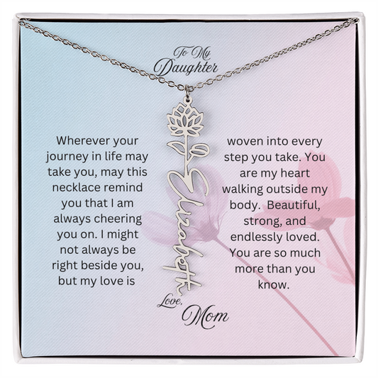 To My Daughter, Love Mom | Wherever Your Journey Takes You | Birth Flower Name Necklace