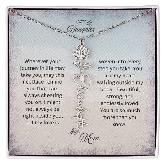 To My Daughter, Love Mom | Wherever Your Journey Takes You | Birth Flower Name Necklace