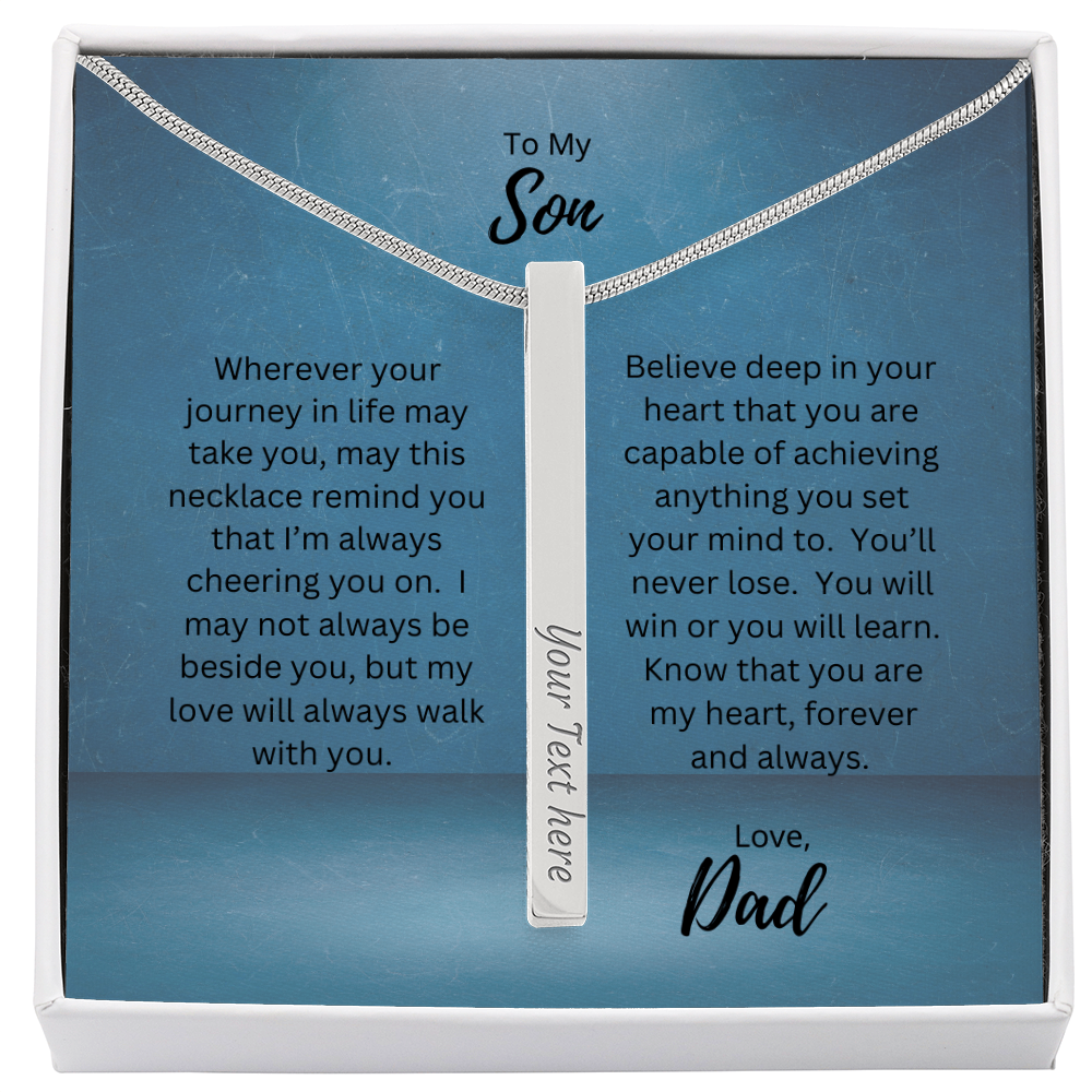 To My Son, Love Dad | Wherever Your Journey Takes You | Personalized Vertical Engraved Stick Necklace