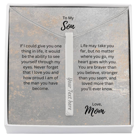 To My Son, Love Mom | See Yourself Through My Eyes | Personalized Vertical Engraved Stick Necklace