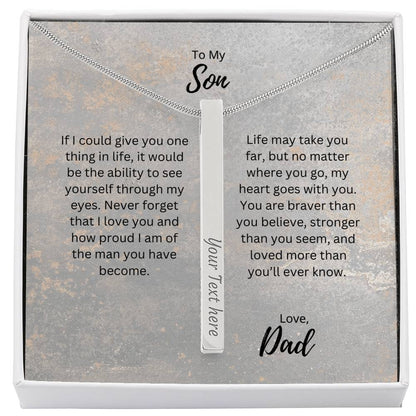To My Son, Love Dad | See Yourself Through My Eyes | Personalized Vertical Engraved Stick Necklace