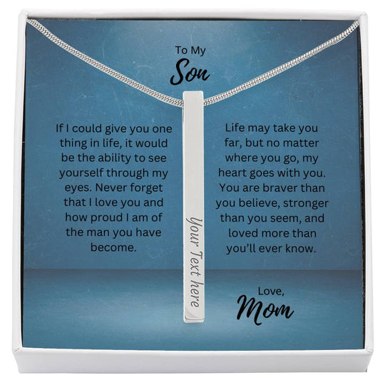 To My Son, Love Mom | See Yourself Through My Eyes | Personalized Vertical Engraved Stick Necklace