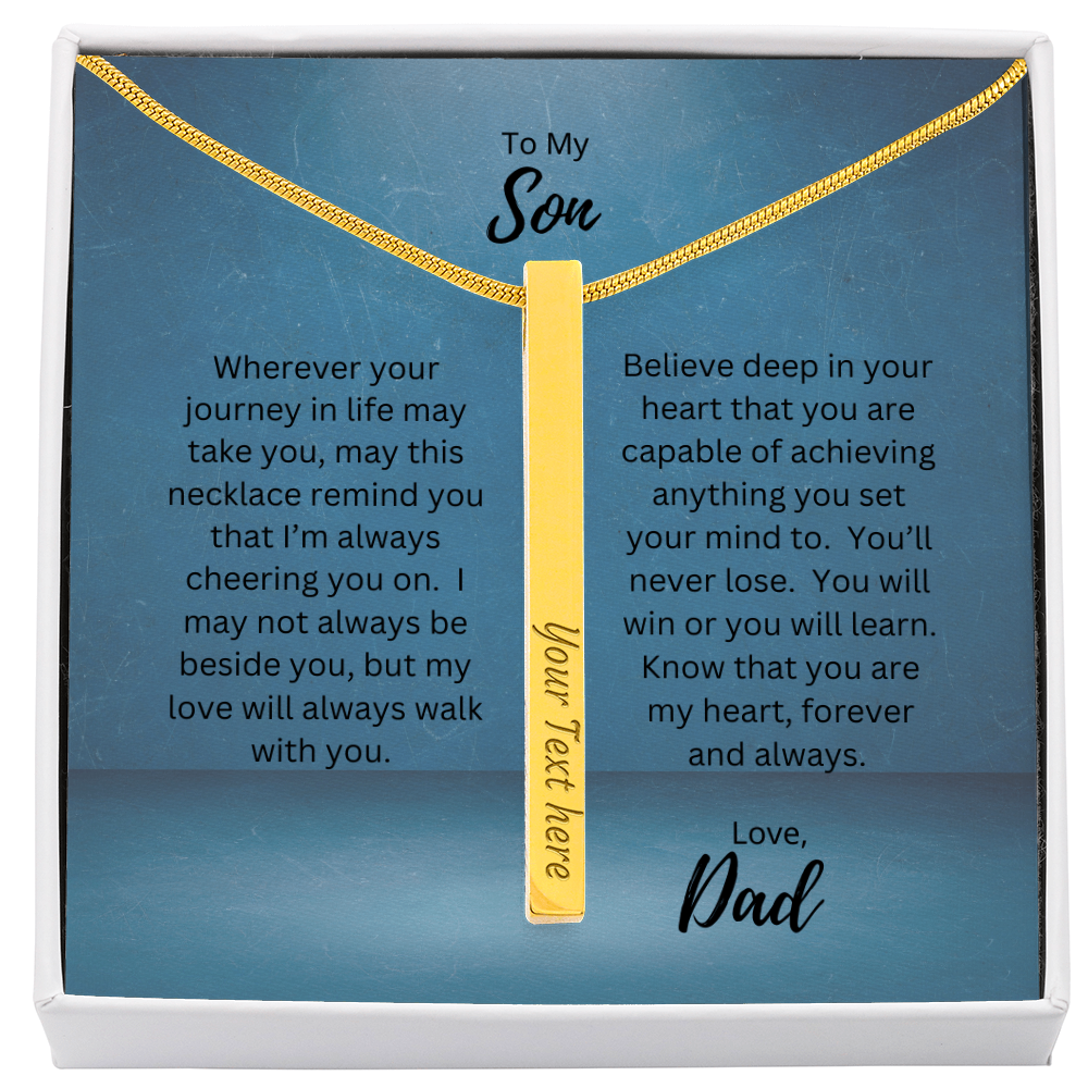 To My Son, Love Dad | Wherever Your Journey Takes You | Personalized Vertical Engraved Stick Necklace